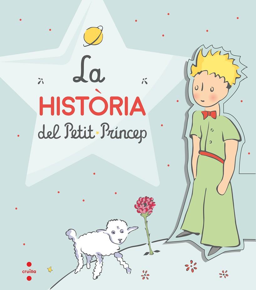 LA HISTÒRIA DEL PETIT PRÍNCEP | 9788466148580 | SAINT-EXUPÉRY, ANTOINE DE | Galatea Llibres | Llibreria online de Reus, Tarragona | Comprar llibres en català i castellà online