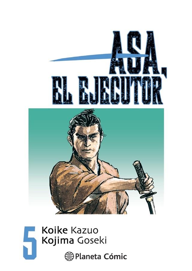 ASA EL EJECUTOR 5/10 | 9788491460527 | KOIKE, KAZUO/KOJIMA, GOSEKI | Galatea Llibres | Librería online de Reus, Tarragona | Comprar libros en catalán y castellano online
