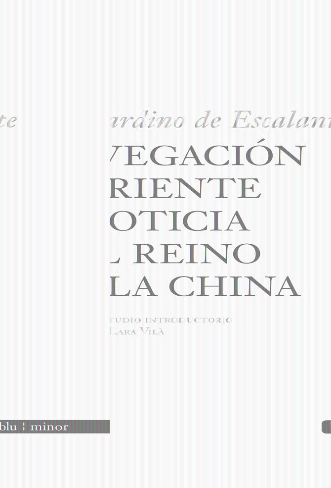 NAVEGACION A ORIENTE Y NOTICIA DEL REINO DE CHINA | 9788496968592 | DE ESCALANTE, BERNARDINO | Galatea Llibres | Librería online de Reus, Tarragona | Comprar libros en catalán y castellano online