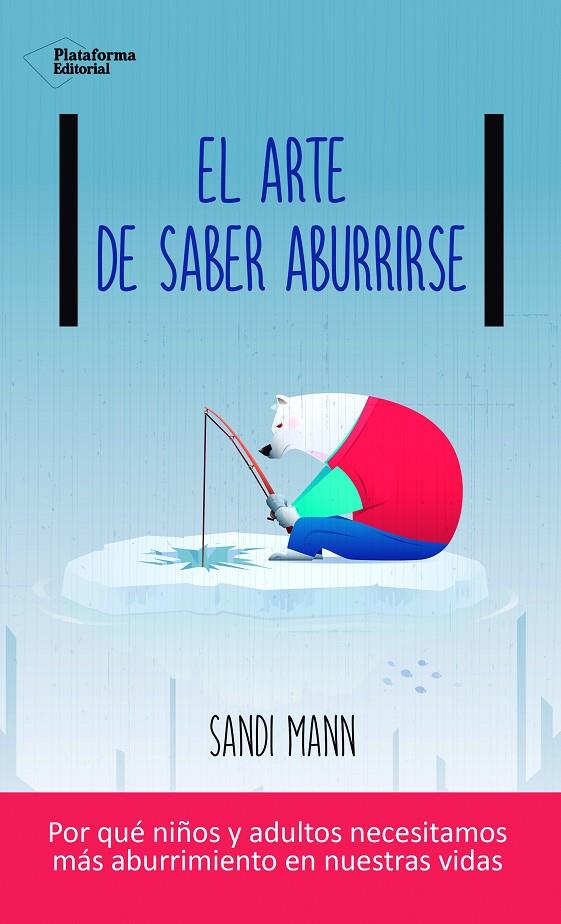EL ARTE DE SABER ABURRIRSE | 9788416820900 | MANN, SANDI | Galatea Llibres | Librería online de Reus, Tarragona | Comprar libros en catalán y castellano online