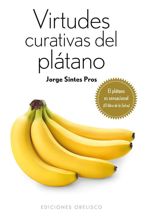 VIRTUDES CURATIVAS DEL PLÁTANO  | 9788497779401 | SINTES PROS, JORGE | Galatea Llibres | Llibreria online de Reus, Tarragona | Comprar llibres en català i castellà online