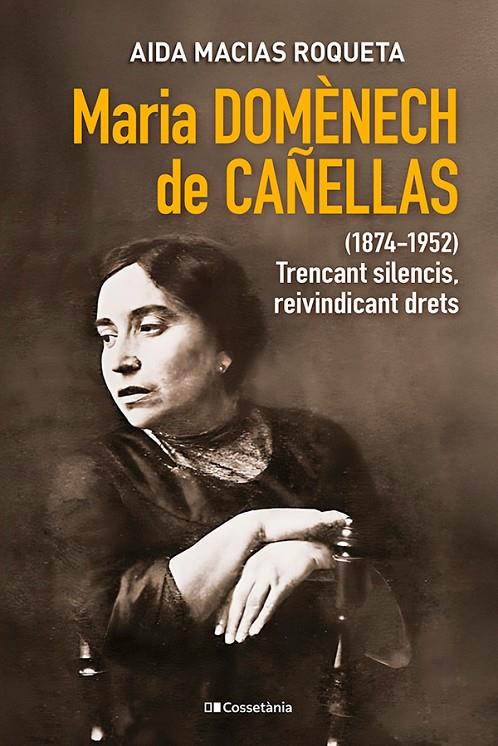 MARIA DOMÈNECH DE CAÑELLAS (1874-1952) | 9788413565248 | MACIAS ROQUETA, AIDA | Galatea Llibres | Librería online de Reus, Tarragona | Comprar libros en catalán y castellano online