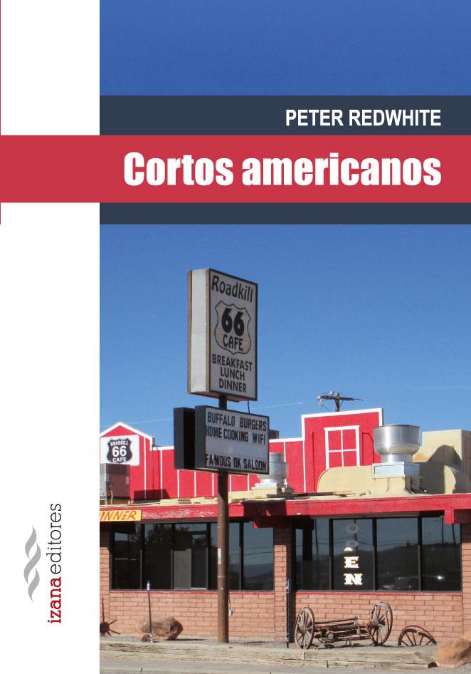 CORTOS AMERICANOS | 9788494065729 | REDWHITE, PETER | Galatea Llibres | Librería online de Reus, Tarragona | Comprar libros en catalán y castellano online