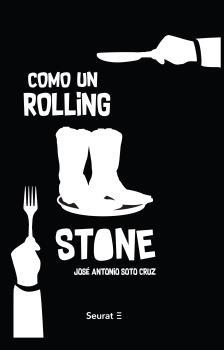 COMO UN ROLLING STONE | 9788494649400 | SOTO CRUZ, JOSE A. | Galatea Llibres | Librería online de Reus, Tarragona | Comprar libros en catalán y castellano online