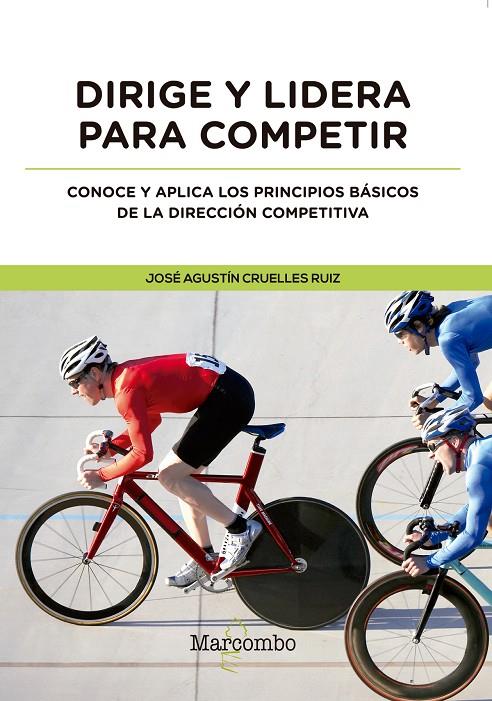 DIRIGE Y LIDERA PARA COMPETIR | 9788426726865 | CRUELLES RUIZ, JOSÉ AGUSTIN | Galatea Llibres | Llibreria online de Reus, Tarragona | Comprar llibres en català i castellà online