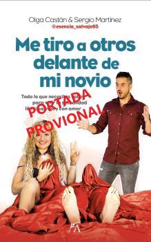 ME TIRO A OTROS DELANTE DE MI NOVIO | 9788410520547 | CASTÁN PACHECO, OLGA/MARTÍNEZ RODRÍGUEZ, SERGIO | Galatea Llibres | Librería online de Reus, Tarragona | Comprar libros en catalán y castellano online