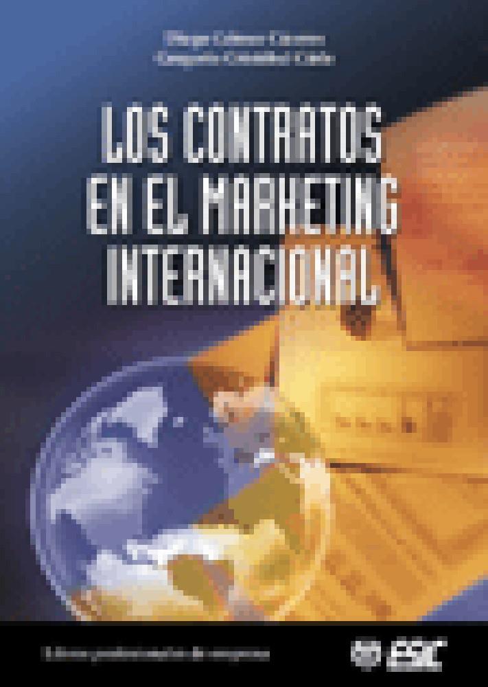 CONTRATOS EN EL MARKETING INTERNACIONAL | 9788473563956 | GÓMEZ CÁCERES, DIEGO/CÁRLE CRISTÓBAL, GREGORIO | Galatea Llibres | Llibreria online de Reus, Tarragona | Comprar llibres en català i castellà online