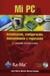 MI PC : ACTUALIZACION, CONFIGURACION Y MANTENIMIENTO | 9788478978151 | MARTIN, JOSE MARIA (MARTIN MARTIN-POZUELO) | Galatea Llibres | Librería online de Reus, Tarragona | Comprar libros en catalán y castellano online