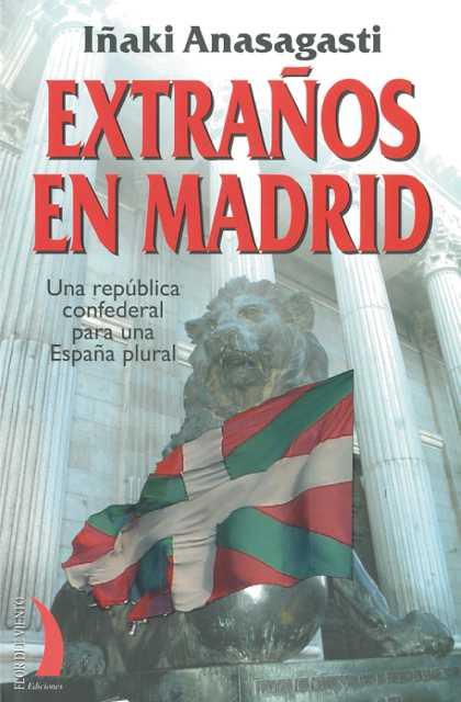 EXTRAÑOS EN MADRID | 9788496495401 | ANASAGASTI, IÑAKI | Galatea Llibres | Llibreria online de Reus, Tarragona | Comprar llibres en català i castellà online