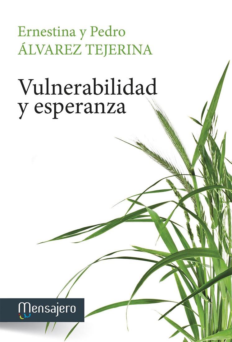 VULNERABILIDAD Y ESPERANZA | 9788427136304 | ÁLVAREZ TEJERINA, ERNESTINA/ÁLVAREZ TEJERINA, PEDRO | Galatea Llibres | Llibreria online de Reus, Tarragona | Comprar llibres en català i castellà online