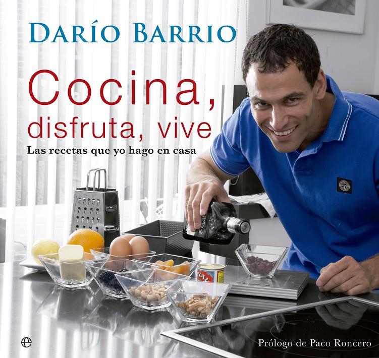 COCINA, DISFRUTA, VIVE | 9788499708096 | BARRIO, DARÍO | Galatea Llibres | Librería online de Reus, Tarragona | Comprar libros en catalán y castellano online