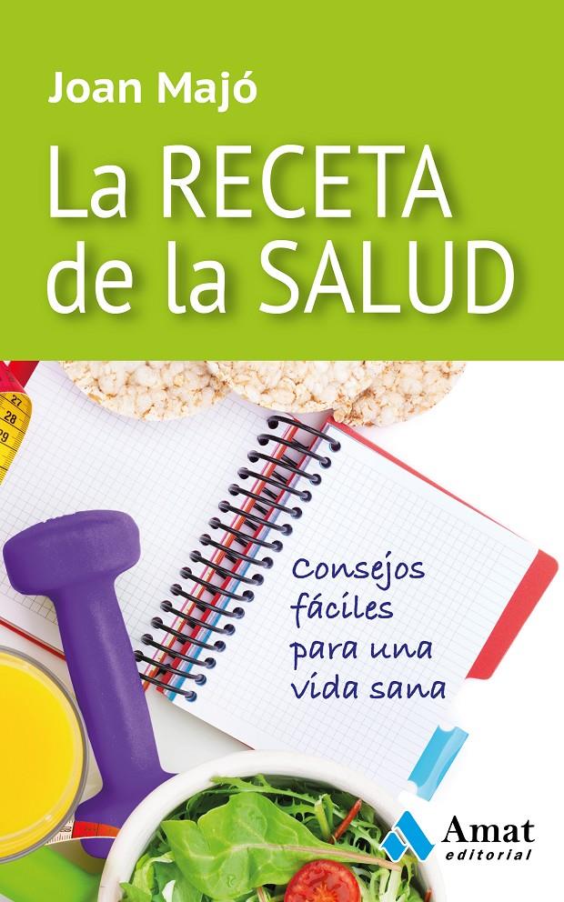 LA RECETA DE LA SALUD | 9788497357852 | MAJÓ MERINO, JOAN | Galatea Llibres | Librería online de Reus, Tarragona | Comprar libros en catalán y castellano online