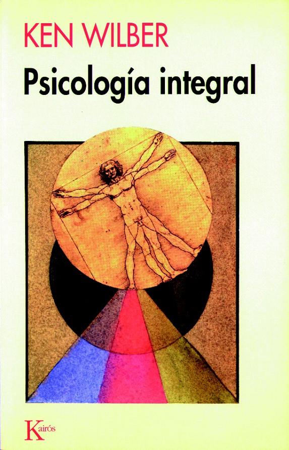 PSICOLOGIA INTEGRAL | 9788472453111 | WILBER, KEN | Galatea Llibres | Llibreria online de Reus, Tarragona | Comprar llibres en català i castellà online