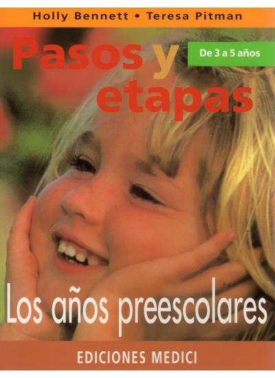 PASOS Y ETAPAS DE 3 A 5 AÑOS. LOS AÑOS PREESCOLARES | 9788489778238 | BENNETT, HOLLY | Galatea Llibres | Librería online de Reus, Tarragona | Comprar libros en catalán y castellano online