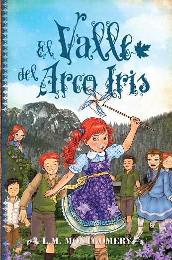 EL VALLE DEL ARCO IRIS (ANA LA DE TEJSA VERDES 7) | 9788415943471 | MONTGOMERY, L.M. | Galatea Llibres | Librería online de Reus, Tarragona | Comprar libros en catalán y castellano online