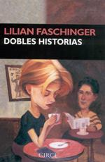 DOBLES HISTORIAS | 9788477652120 | FASCHINGER, LILIAN | Galatea Llibres | Librería online de Reus, Tarragona | Comprar libros en catalán y castellano online