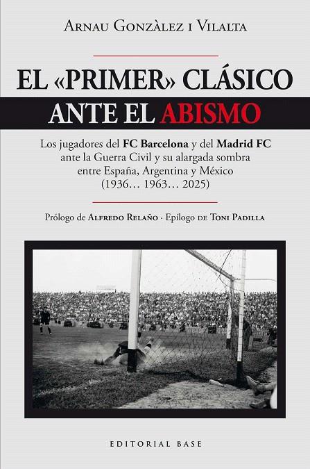EL "PRIMER" CLÁSICO ANTE EL ABISMO | 9788410043909 | GONZÀLEZ I VILALTA, ARNAU | Galatea Llibres | Llibreria online de Reus, Tarragona | Comprar llibres en català i castellà online