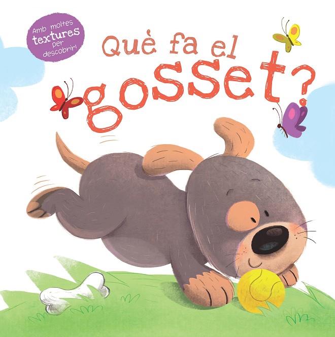 QUÈ FA EL GOSSET? | 9788491679356 | AA.VV | Galatea Llibres | Librería online de Reus, Tarragona | Comprar libros en catalán y castellano online