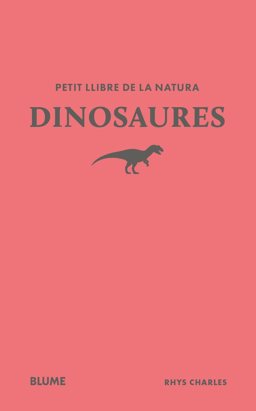 PETIT LLIBRE DE LA NATURA. DINOSAURES | 9791388023477 | CHARLES, RHYS | Galatea Llibres | Llibreria online de Reus, Tarragona | Comprar llibres en català i castellà online