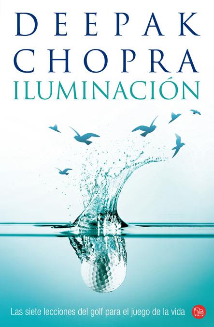 ILUMINACION | 9788466317498 | CHOPRA, DEEPAK | Galatea Llibres | Llibreria online de Reus, Tarragona | Comprar llibres en català i castellà online