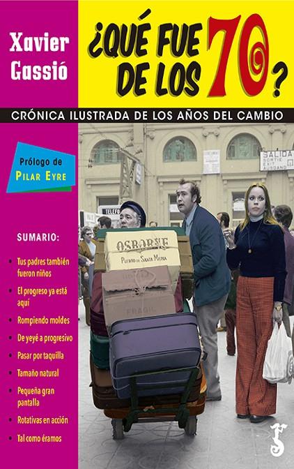 QUE FUE DE LOS 70? | 9788417241377 | GASSIO, XAVIER | Galatea Llibres | Llibreria online de Reus, Tarragona | Comprar llibres en català i castellà online