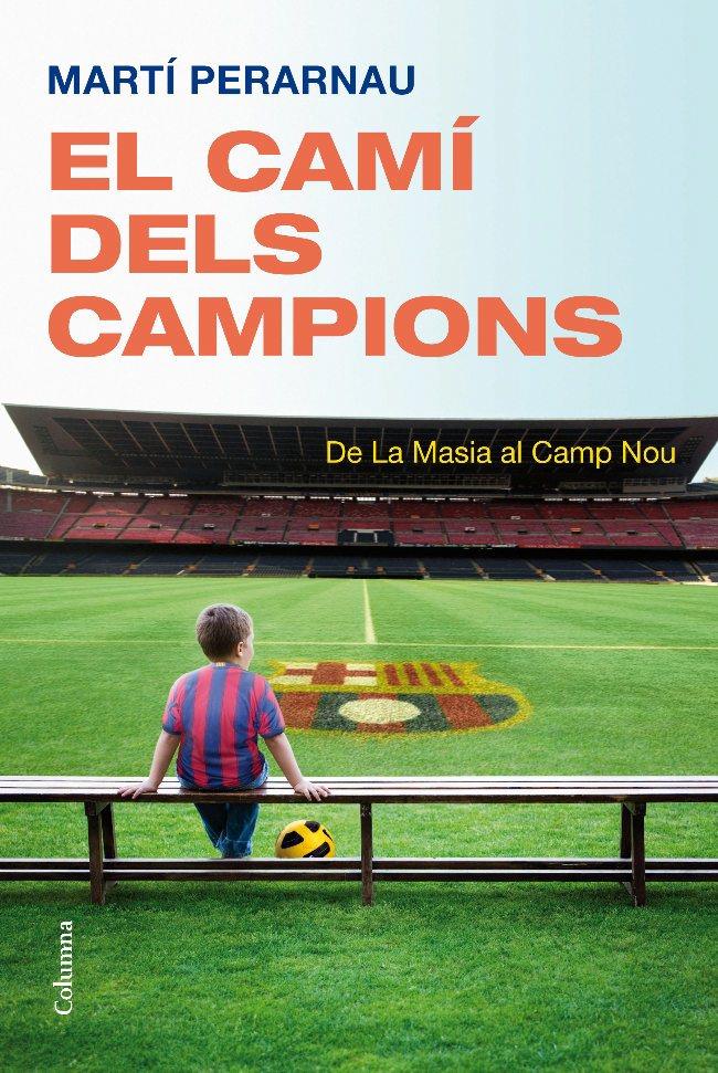 CAMÍ DELS CAMPIONS, EL | 9788466413794 | PERARNAU, MARTI | Galatea Llibres | Librería online de Reus, Tarragona | Comprar libros en catalán y castellano online