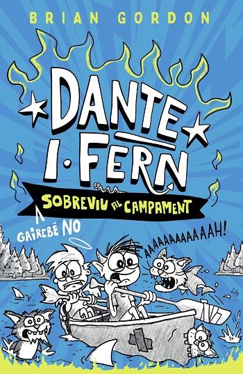 DANTE I.FERN GAIREBÉ NO SOBREVIU AL CAMPAMENT | 9788448967963 | GORDON, BRIAN | Galatea Llibres | Llibreria online de Reus, Tarragona | Comprar llibres en català i castellà online
