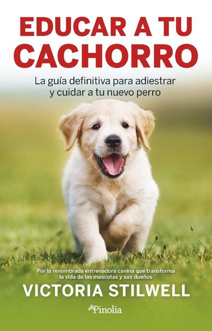 EDUCAR A TU CACHORRO | 9788418965876 | STILWELL, VICTORIA | Galatea Llibres | Llibreria online de Reus, Tarragona | Comprar llibres en català i castellà online