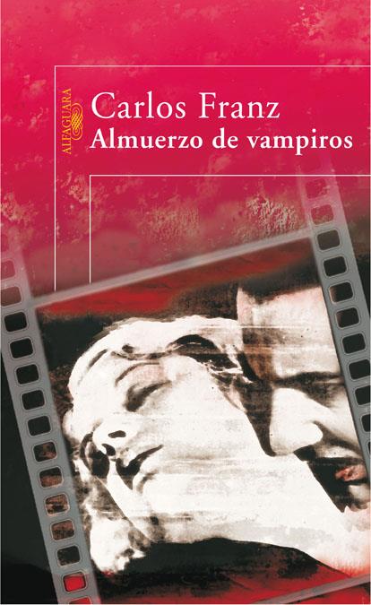ALMUERZO DE VAMPIROS | 9788420473482 | FRANZ, CARLOS | Galatea Llibres | Llibreria online de Reus, Tarragona | Comprar llibres en català i castellà online