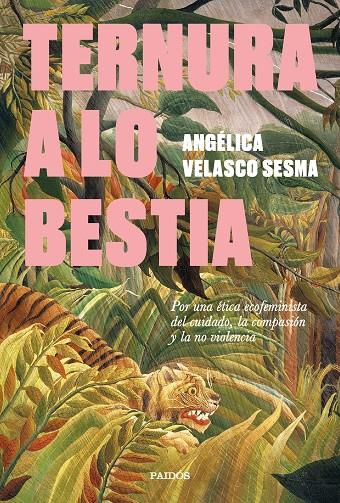 TERNURA A LO BESTIA | 9788449345340 | VELASCO SESMA, ANGÉLICA | Galatea Llibres | Llibreria online de Reus, Tarragona | Comprar llibres en català i castellà online