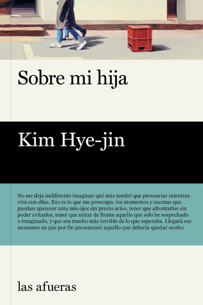 SOBRE MI HIJA | 9788412591101 | HYE-JIN, KIM | Galatea Llibres | Llibreria online de Reus, Tarragona | Comprar llibres en català i castellà online