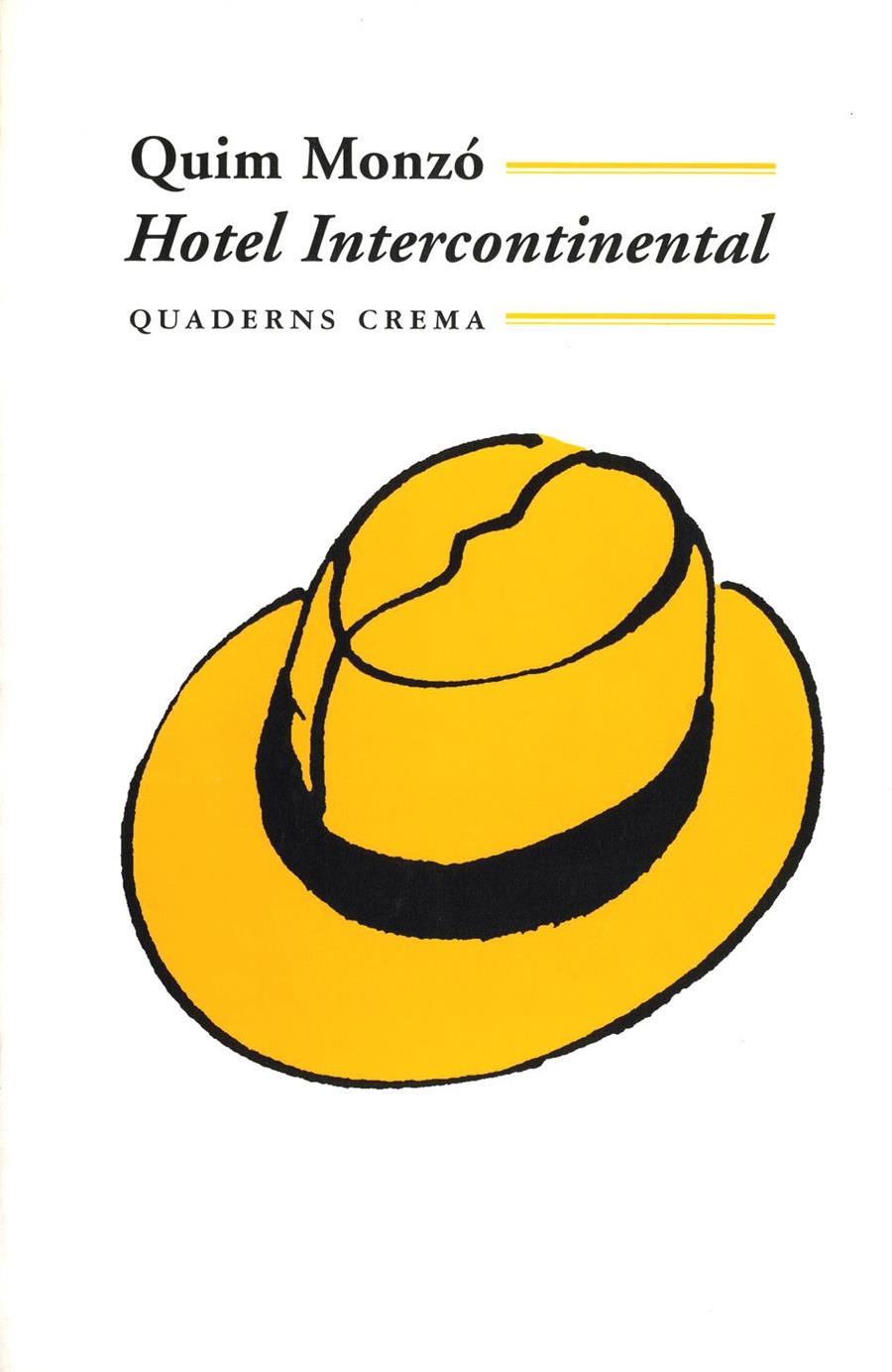 HOTEL INTERCONTINENTAL | 9788477270829 | MONZÓ GÓMEZ, QUIM | Galatea Llibres | Librería online de Reus, Tarragona | Comprar libros en catalán y castellano online