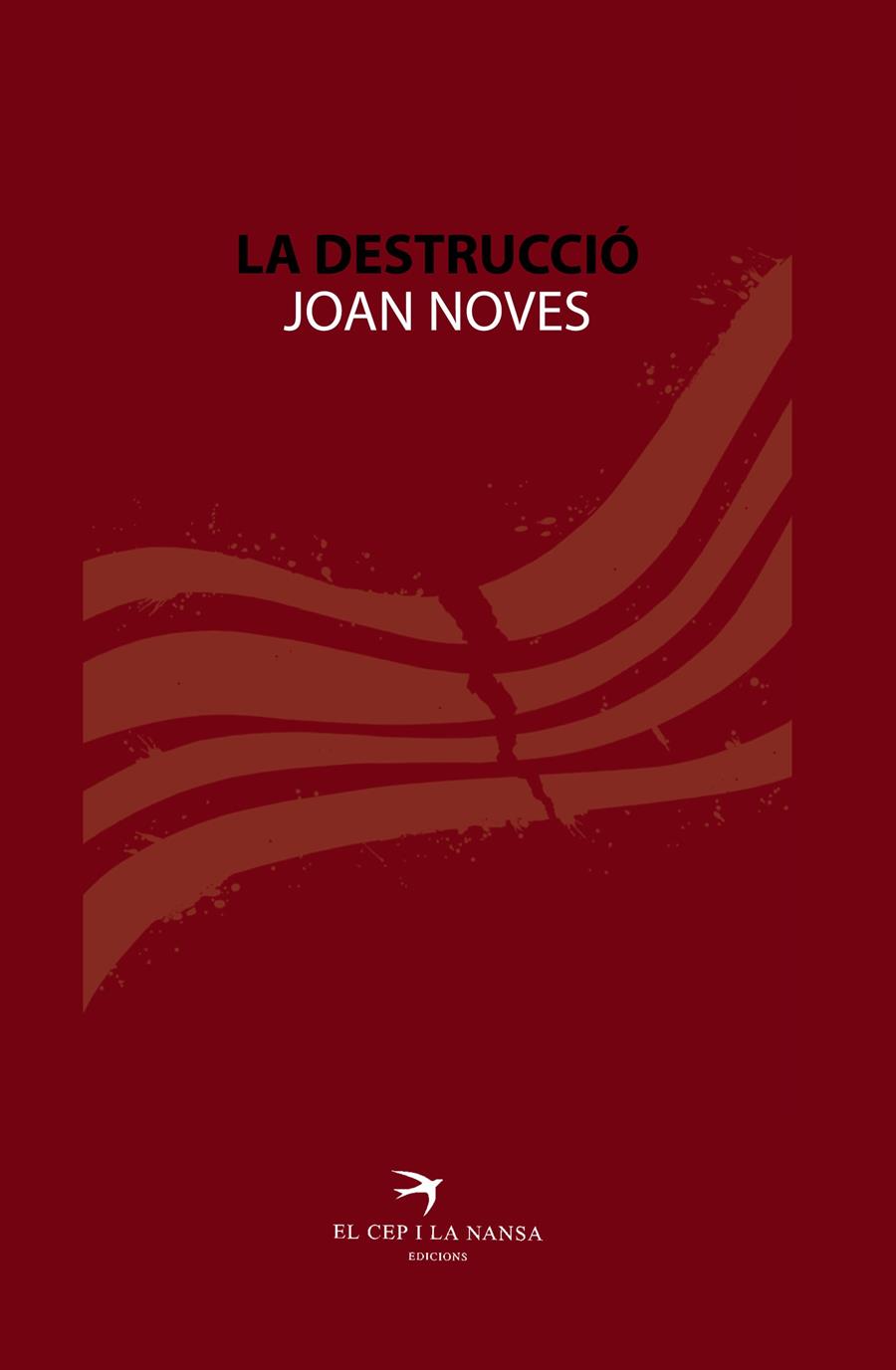 LA DESTRUCCIÓ | 9788492745890 | NOVES ORIOL, JOAN | Galatea Llibres | Llibreria online de Reus, Tarragona | Comprar llibres en català i castellà online