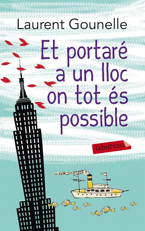 ET PORTARÉ A UN LLOC ON TOT ÉS POSSIBLE | 9788499307817 | GOUNELLE, LAURENT | Galatea Llibres | Librería online de Reus, Tarragona | Comprar libros en catalán y castellano online