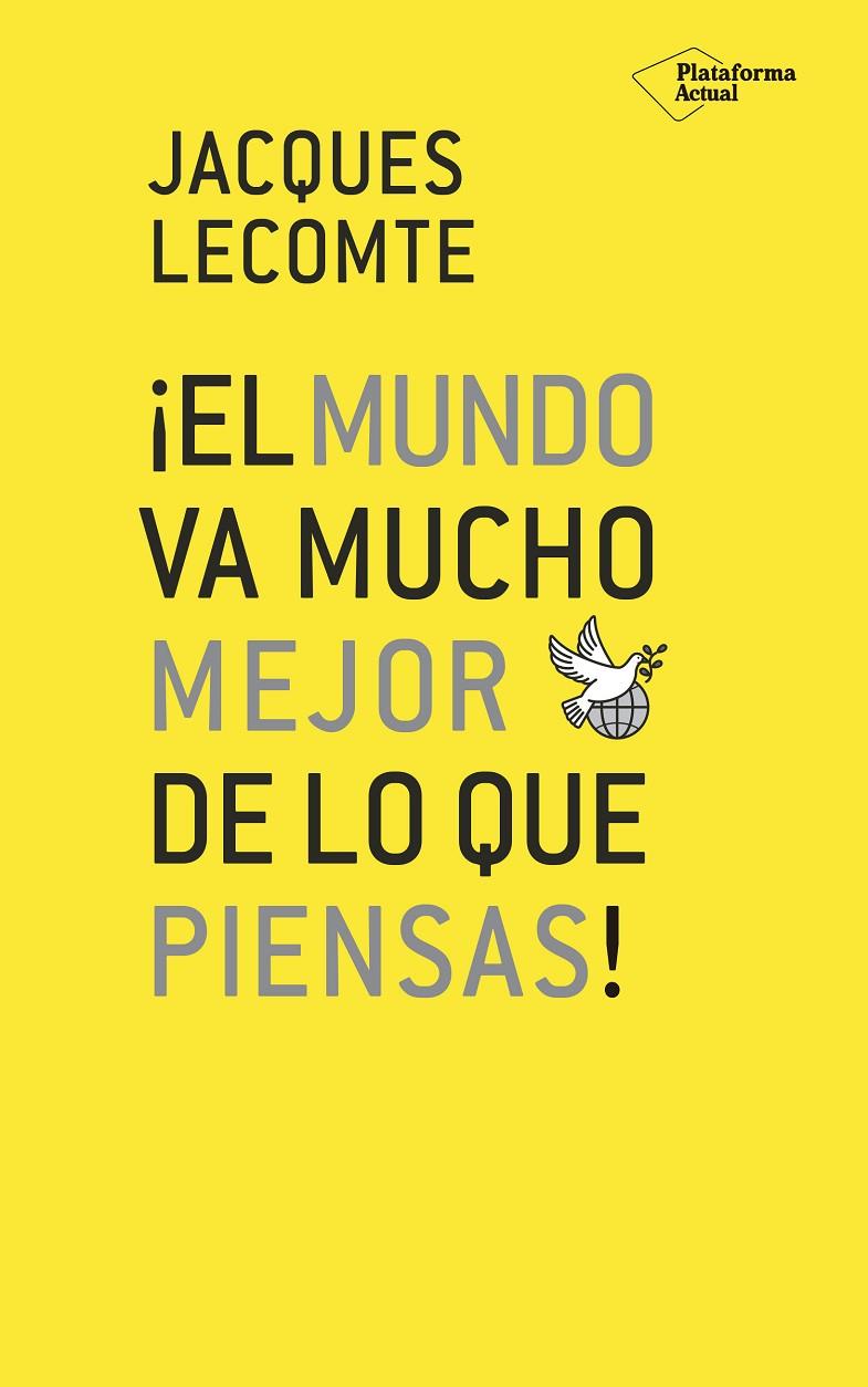 EL MUNDO VA MUCHO MEJOR DE LO QUE PIENSAS! | 9788417376741 | LECOMTE, JACQUES | Galatea Llibres | Librería online de Reus, Tarragona | Comprar libros en catalán y castellano online
