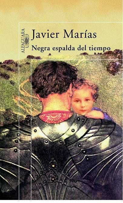 NEGRA ESPALDA DEL TIEMPO | 9788420483832 | MARIAS, JAVIER | Galatea Llibres | Llibreria online de Reus, Tarragona | Comprar llibres en català i castellà online
