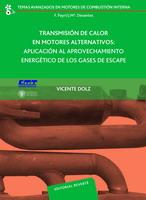 TRANSMISIÓN DE CALOR EN MOTORES ALTERNATIVOS: APLICACIÓN AL APROVECHAMIENTO ENER | 9788429147155 | DOLZ RUIZ, VICENTE | Galatea Llibres | Llibreria online de Reus, Tarragona | Comprar llibres en català i castellà online