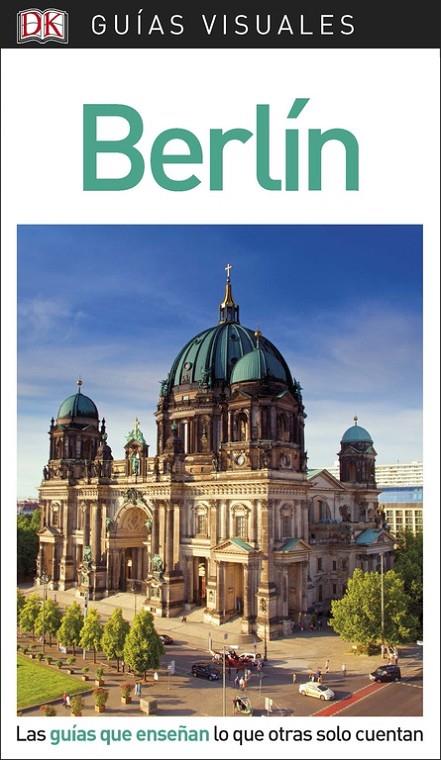 BERLÍN GUIAS VISUALES 2018 | 9780241338117 | Galatea Llibres | Librería online de Reus, Tarragona | Comprar libros en catalán y castellano online
