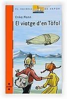 VIATGE D'EN TOFOL, EL | 9788466121477 | MANN, ERIKA | Galatea Llibres | Librería online de Reus, Tarragona | Comprar libros en catalán y castellano online