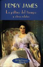 PÁTINA DEL TIEMPO Y OTROS RELATOS, LA | 9788477023319 | JAMES, HENRY | Galatea Llibres | Librería online de Reus, Tarragona | Comprar libros en catalán y castellano online