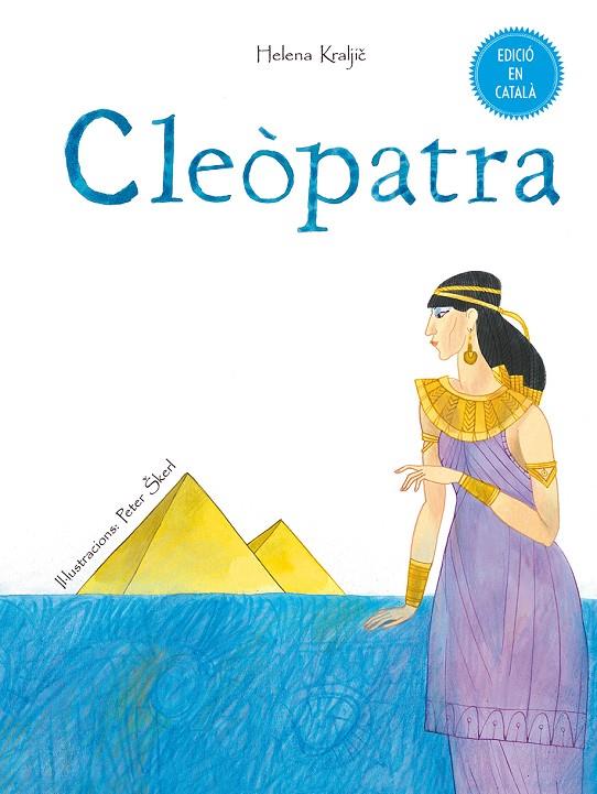 CLEÒPATRA | 9788491450092 | KRALJIC, HELENA | Galatea Llibres | Librería online de Reus, Tarragona | Comprar libros en catalán y castellano online