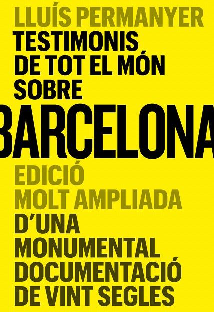 TESTIMONIS DE TOT EL MÓN SOBRE BARCELONA | 9788491566502 | PERMANYER, LLUÍS | Galatea Llibres | Llibreria online de Reus, Tarragona | Comprar llibres en català i castellà online