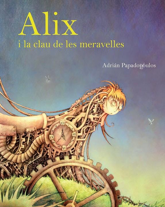 ALIX I LA CLAU DE LES MERAVELLES | 9788415097327 | MARTÍNEZ PAPADOPOULOS, ADRIÁN | Galatea Llibres | Llibreria online de Reus, Tarragona | Comprar llibres en català i castellà online