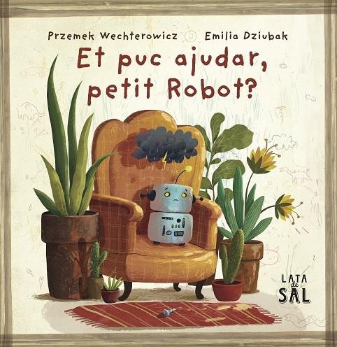 ET PUC AJUDAR, PETIT ROBOT? | 9788412733082 | WECHTEROWICZ, PRZEMIYSTAW | Galatea Llibres | Librería online de Reus, Tarragona | Comprar libros en catalán y castellano online