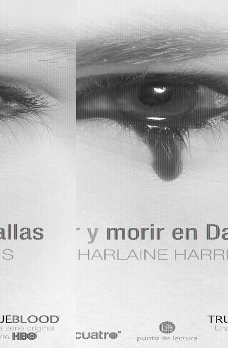 TRUE BLOOD 2: VIVIR Y MORIR EN DALLAS | 9788466322911 | HARRIS, CHARLAINE | Galatea Llibres | Librería online de Reus, Tarragona | Comprar libros en catalán y castellano online