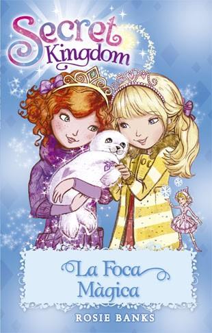 LA FOCA MÀGICA. SECRET KINGDOM 20 | 9788424657338 | BANKS, ROSIE | Galatea Llibres | Llibreria online de Reus, Tarragona | Comprar llibres en català i castellà online