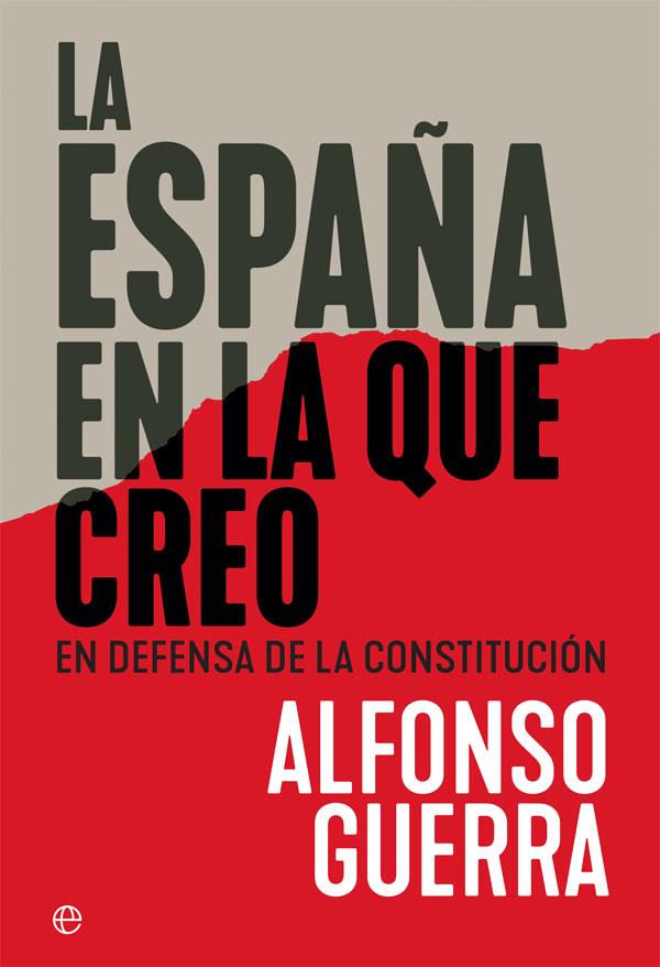 LA ESPAÑA EN LA QUE CREO | 9788491644897 | GUERRA, ALFONSO | Galatea Llibres | Librería online de Reus, Tarragona | Comprar libros en catalán y castellano online
