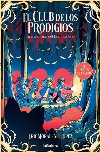 EL CLUB DE LOS PRODIGIOS 2: LA MALDICIÓN DEL HOMBRE LOBO | 9788424675950 | GARCIA MORAL, ERIC | Galatea Llibres | Librería online de Reus, Tarragona | Comprar libros en catalán y castellano online