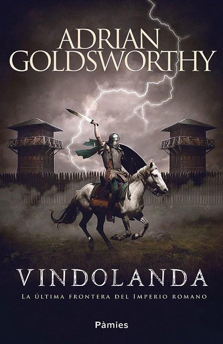 VINDOLANDA | 9788416970902 | GOLDSWORTHY, ADRIAN | Galatea Llibres | Librería online de Reus, Tarragona | Comprar libros en catalán y castellano online