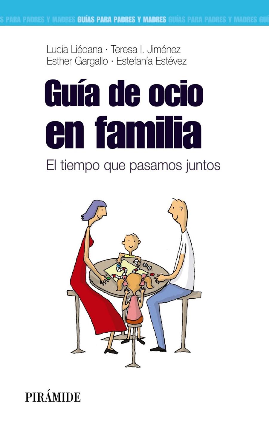 GUÍA DE OCIO EN FAMILIA | 9788436829112 | LIÉDANA, LUCÍA / JIMÉNEZ, TERESA I. / GARGALLO, ESTHER / ESTÉVEZ, ESTEFANÍA | Galatea Llibres | Llibreria online de Reus, Tarragona | Comprar llibres en català i castellà online